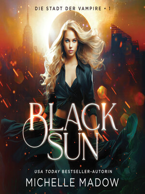 cover image of Black Sun--Die Stadt der Vampire 1